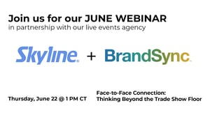 Face-to-Face Connection: Thinking Beyond the Trade Show Floor