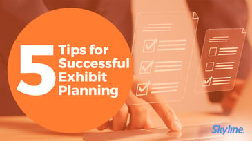 5 Tips for Successful Exhibit Planning