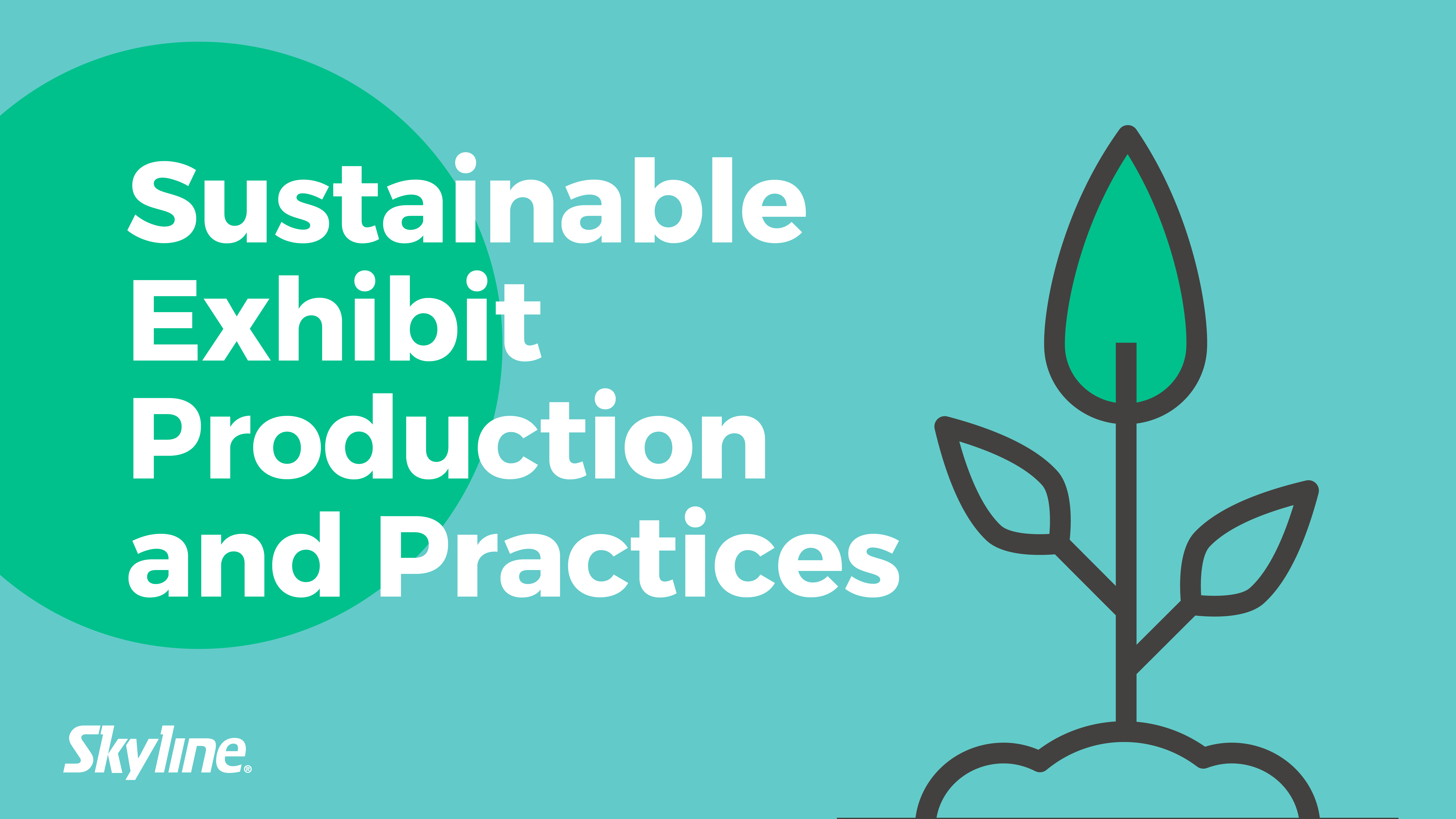 Sustainable Exhibit Production and Practices